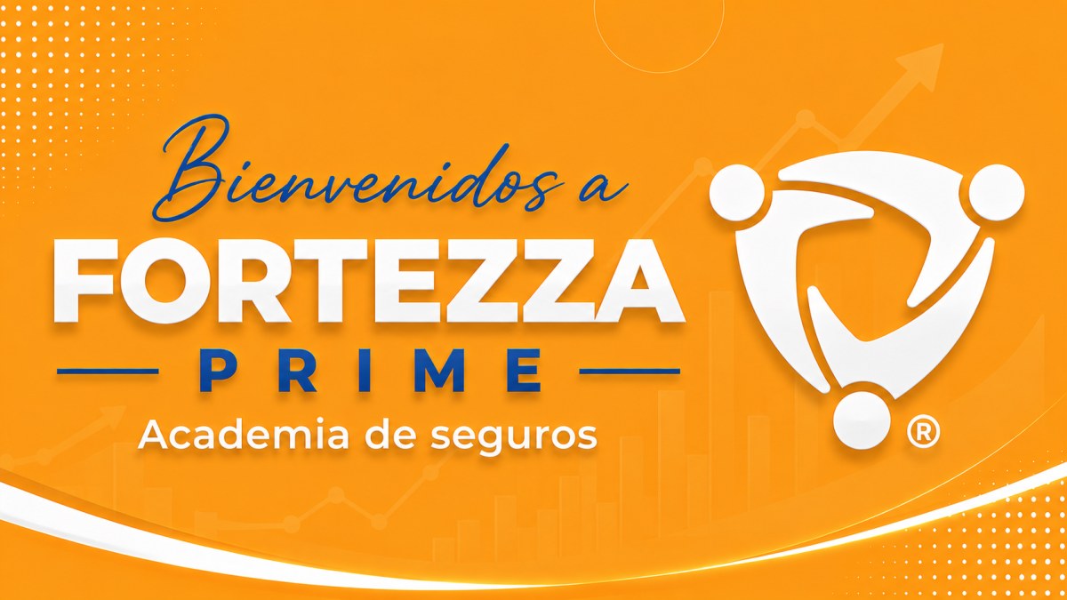 FORTEZZA PRIME - ACADEMIA DE SEGUROS